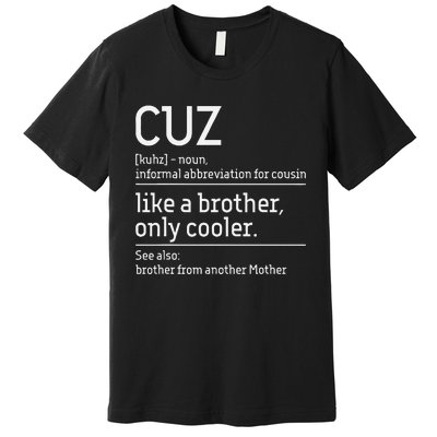 Cuz Cousin Cousins Matching Family Member Childhood Premium T-Shirt