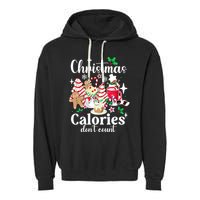 Christmas Calories DonT Count Garment-Dyed Fleece Hoodie