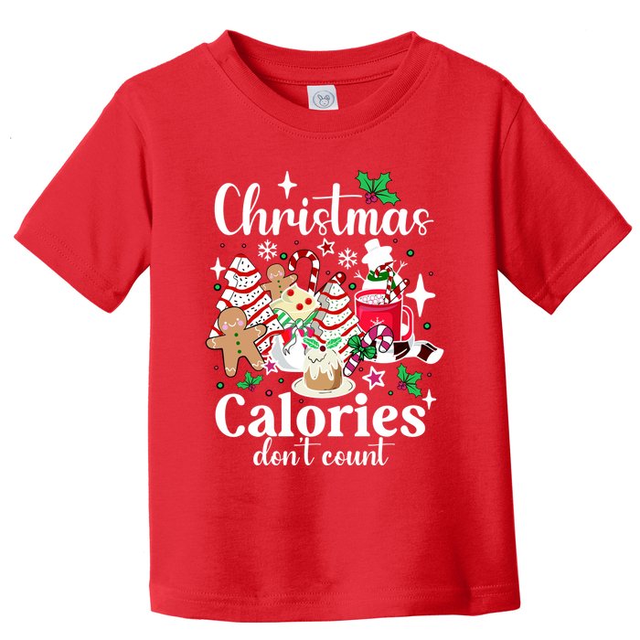Christmas Calories DonT Count Toddler T-Shirt