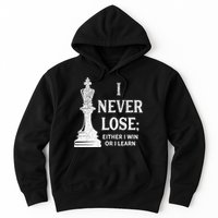 Classic Chess Design I Never Lose I Either Win Or Learn Hoodie