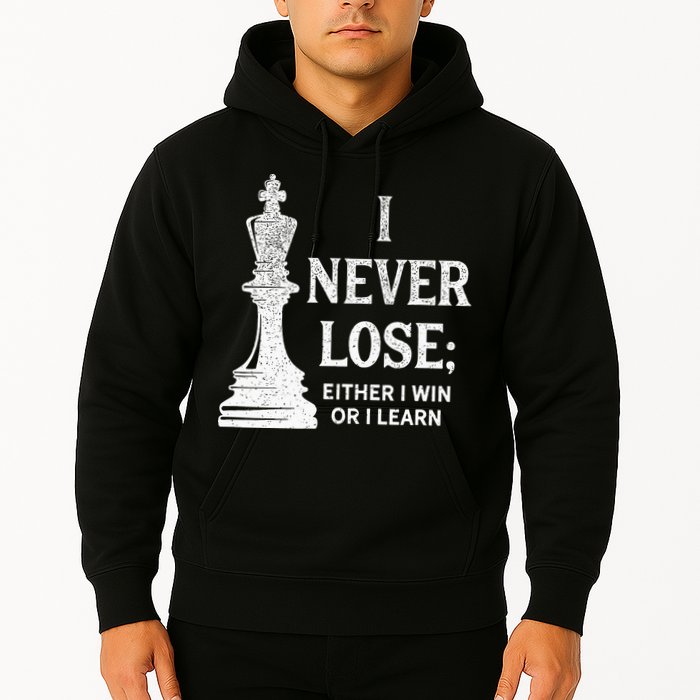 Classic Chess Design I Never Lose I Either Win Or Learn Hoodie