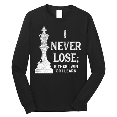 Classic Chess Design I Never Lose I Either Win Or Learn Long Sleeve Shirt