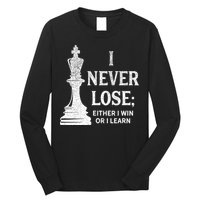 Classic Chess Design I Never Lose I Either Win Or Learn Long Sleeve Shirt