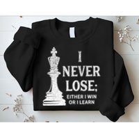 Classic Chess Design I Never Lose I Either Win Or Learn Sweatshirt