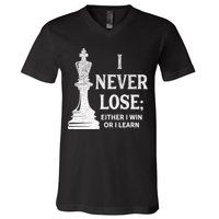 Classic Chess Design I Never Lose I Either Win Or Learn V-Neck T-Shirt