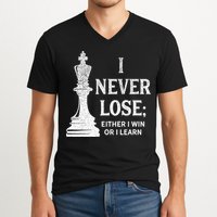 Classic Chess Design I Never Lose I Either Win Or Learn V-Neck T-Shirt