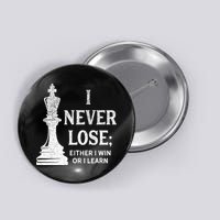 Classic Chess Design I Never Lose I Either Win Or Learn Button