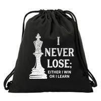 Classic Chess Design I Never Lose I Either Win Or Learn Drawstring Bag