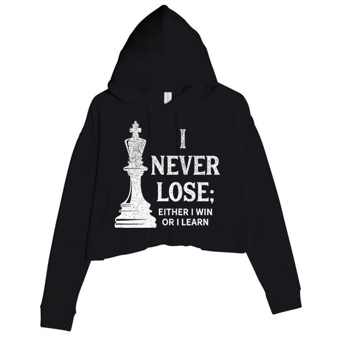 Classic Chess Design I Never Lose I Either Win Or Learn Crop Fleece Hoodie