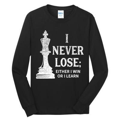 Classic Chess Design I Never Lose I Either Win Or Learn Tall Long Sleeve T-Shirt