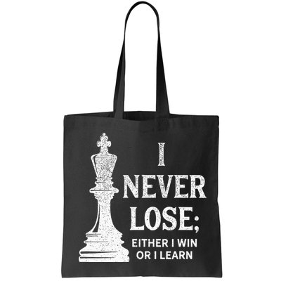 Classic Chess Design I Never Lose I Either Win Or Learn Bag