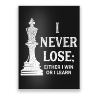Classic Chess Design I Never Lose I Either Win Or Learn Poster
