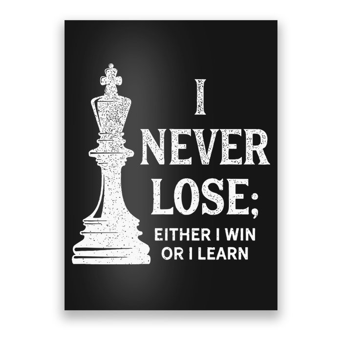 Classic Chess Design I Never Lose I Either Win Or Learn Poster