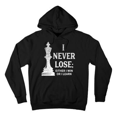 Classic Chess Design I Never Lose I Either Win Or Learn Tall Hoodie