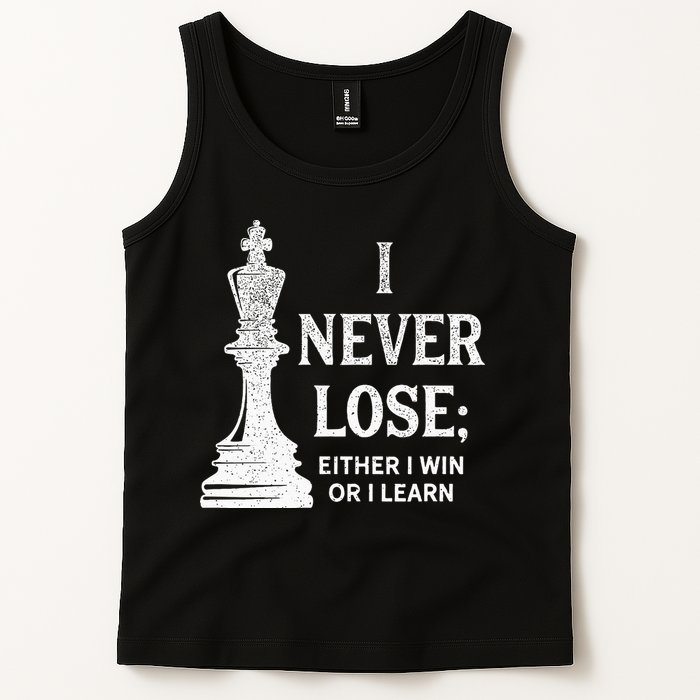 Classic Chess Design I Never Lose I Either Win Or Learn Tank Top