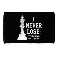 Classic Chess Design I Never Lose I Either Win Or Learn Microfiber Hand Towel