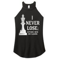 Classic Chess Design I Never Lose I Either Win Or Learn Women's Perfect Tri Rocker Tank