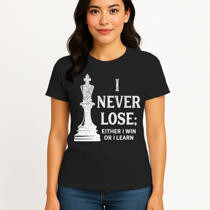 Classic Chess Design I Never Lose I Either Win Or Learn Womens T-Shirt
