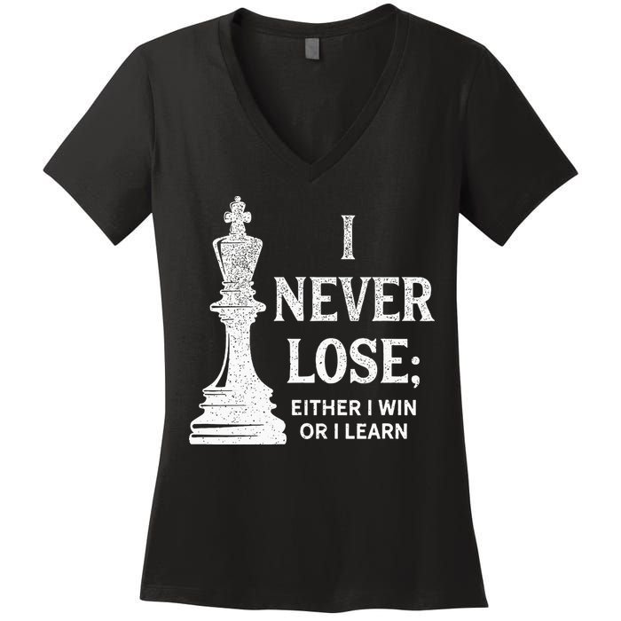 Classic Chess Design I Never Lose I Either Win Or Learn Women's V-Neck T-Shirt