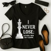 Classic Chess Design I Never Lose I Either Win Or Learn Women's V-Neck T-Shirt