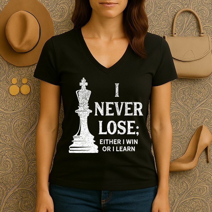 Classic Chess Design I Never Lose I Either Win Or Learn Women's V-Neck T-Shirt