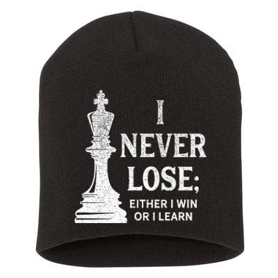 Classic Chess Design I Never Lose I Either Win Or Learn Short Acrylic Beanie