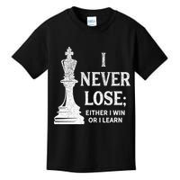 Classic Chess Design I Never Lose I Either Win Or Learn Kids T-Shirt
