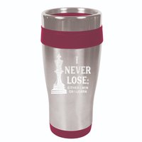 Classic Chess Design I Never Lose I Either Win Or Learn 16oz Travel Tumbler