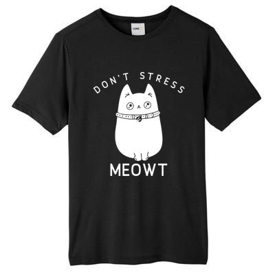 Cute Cat Don’t Stress Meowt Great Gift Tall Fusion ChromaSoft Performance T-Shirt