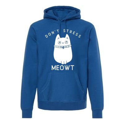 Cute Cat Don’t Stress Meowt Great Gift Premium Hoodie