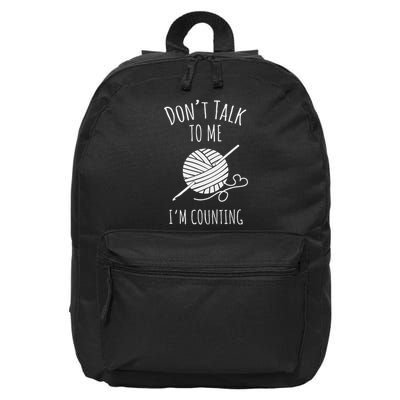Crochet, Crocheting, Don't Talk, I'm Counting 16 in Basic Backpack