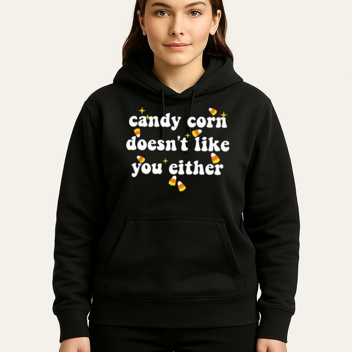 CANDY CORN DOESN'T LIKE YOU EITHER Funny Halloween Meme Hoodie