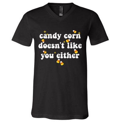 CANDY CORN DOESN'T LIKE YOU EITHER Funny Halloween Meme V-Neck T-Shirt
