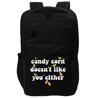 CANDY CORN DOESN'T LIKE YOU EITHER Funny Halloween Meme Impact Tech Backpack