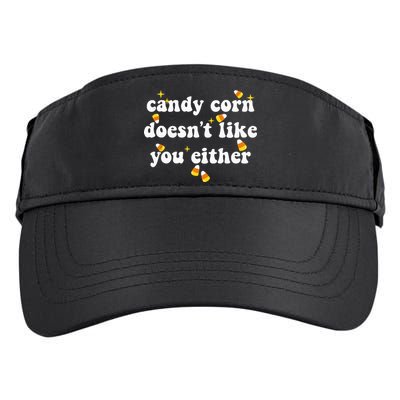 CANDY CORN DOESN'T LIKE YOU EITHER Funny Halloween Meme Adult Drive Performance Visor