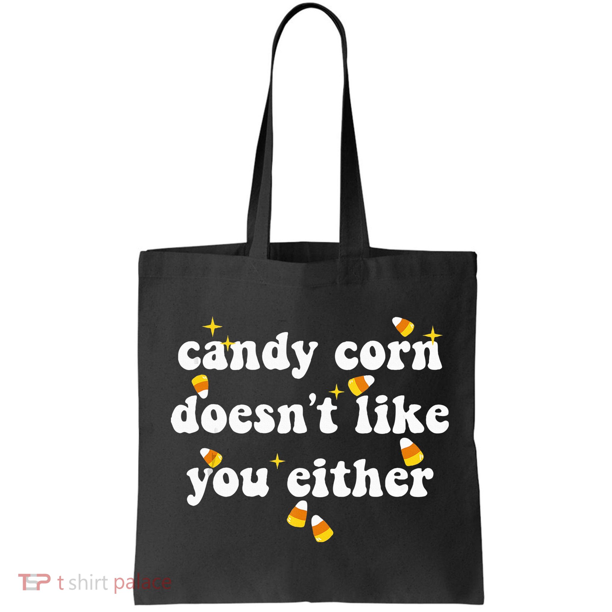CANDY CORN DOESN'T LIKE YOU EITHER Funny Halloween Meme Bag