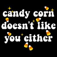 CANDY CORN DOESN'T LIKE YOU EITHER Funny Halloween Meme Baby Bodysuit