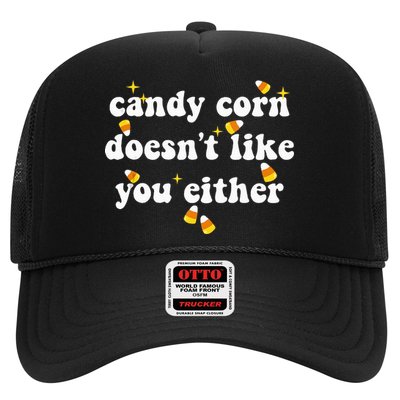 CANDY CORN DOESN'T LIKE YOU EITHER Funny Halloween Meme Trucker Hat
