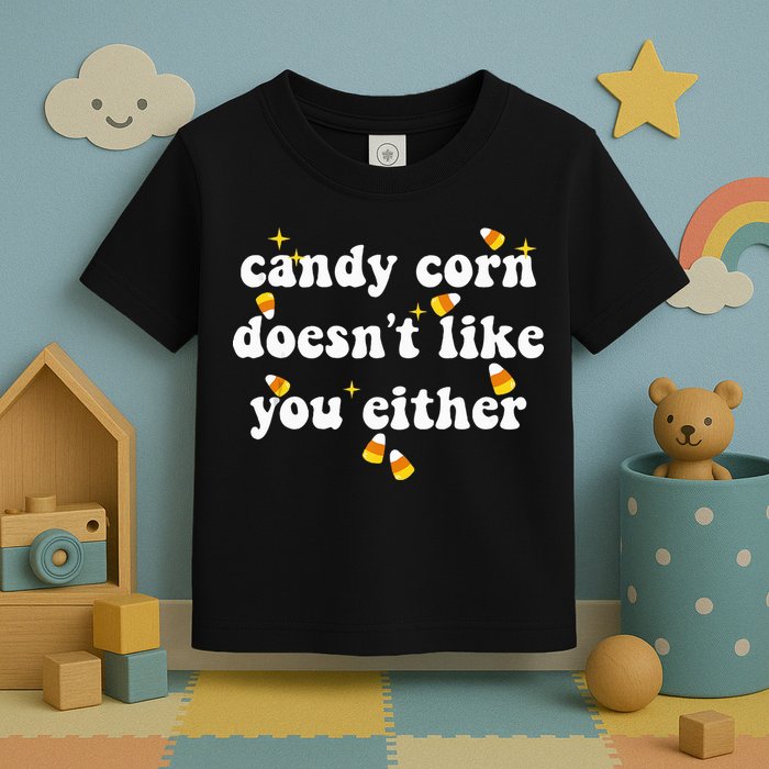 CANDY CORN DOESN'T LIKE YOU EITHER Funny Halloween Meme Toddler T-Shirt