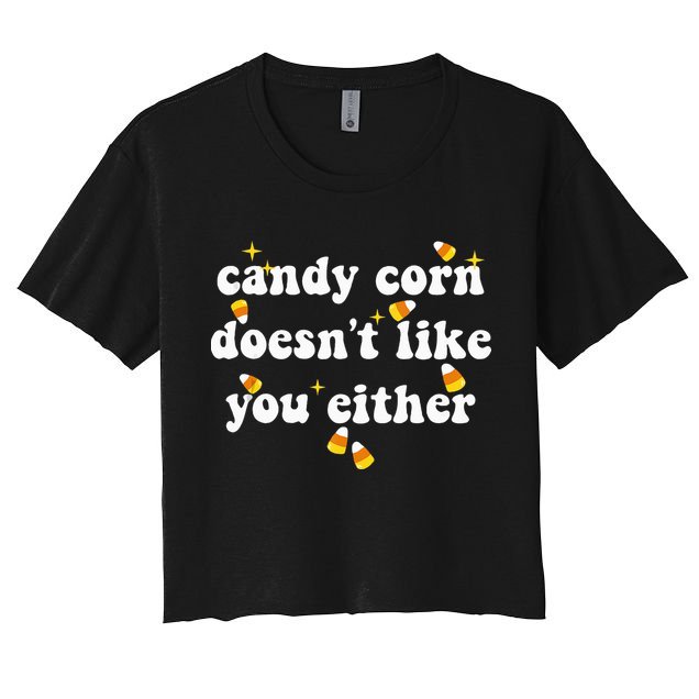 CANDY CORN DOESN'T LIKE YOU EITHER Funny Halloween Meme Crop Top