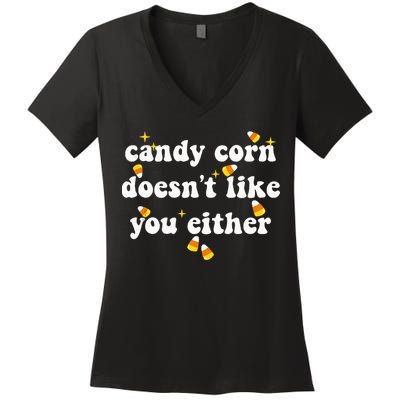 CANDY CORN DOESN'T LIKE YOU EITHER Funny Halloween Meme Women's V-Neck T-Shirt