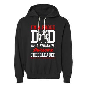 Cheer Cheerleading Dad Father IM A Proud Dad Of A Freakin Garment-Dyed Fleece Hoodie