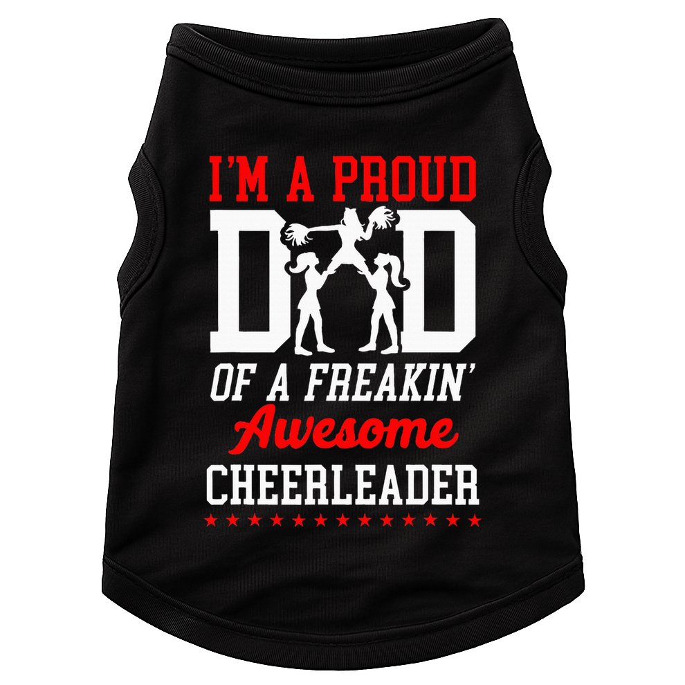 Cheer Cheerleading Dad Father IM A Proud Dad Of A Freakin Doggie Tank
