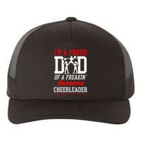 Cheer Cheerleading Dad Father IM A Proud Dad Of A Freakin Yupoong Adult 5-Panel Trucker Hat