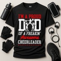 Cheer Cheerleading Dad Father IM A Proud Dad Of A Freakin Cooling Performance Crew T-Shirt