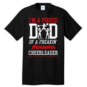 Cheer Cheerleading Dad Father IM A Proud Dad Of A Freakin Tall T-Shirt