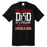 Cheer Cheerleading Dad Father IM A Proud Dad Of A Freakin Tall T-Shirt