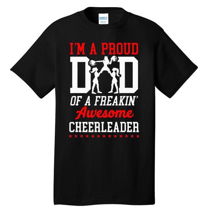 Cheer Cheerleading Dad Father IM A Proud Dad Of A Freakin Tall T-Shirt