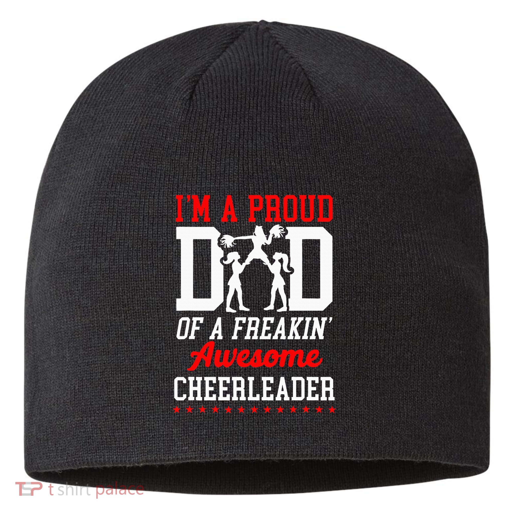 Cheer Cheerleading Dad Father IM A Proud Dad Of A Freakin Sustainable Beanie