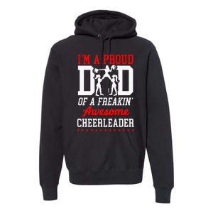 Cheer Cheerleading Dad Father IM A Proud Dad Of A Freakin Premium Hoodie